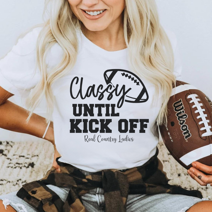 Classy Until Kick Off Tees