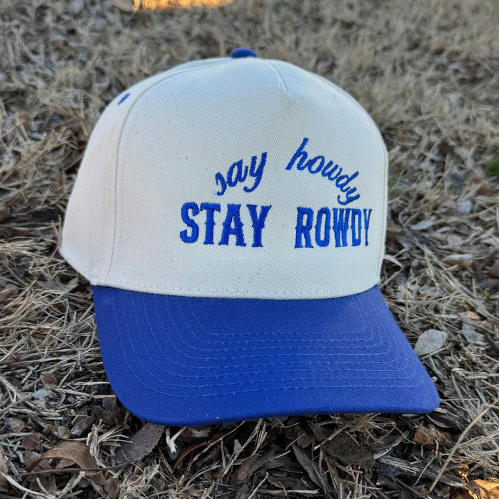 Say Howdy Stay Rowdy Snapback Hat