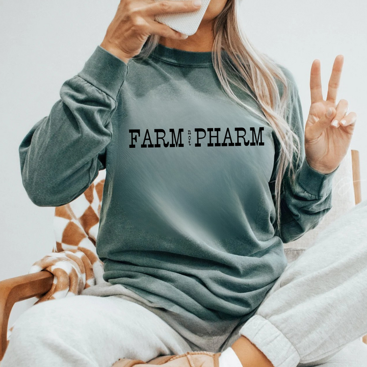 Farm Not Pharma Long Sleeve Tees