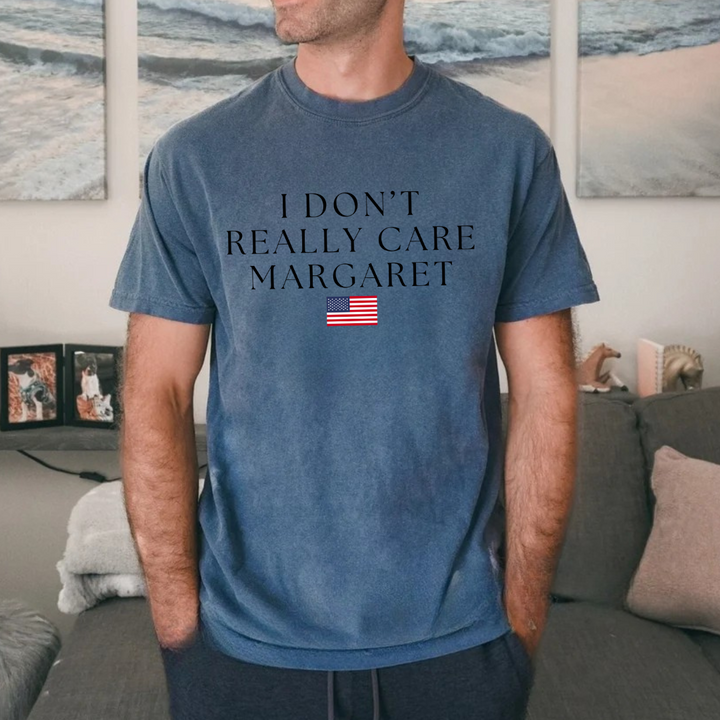 I Don't Really Care Margaret Tees