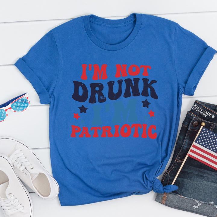 I'm Not Drunk I'm Patriotic Tees