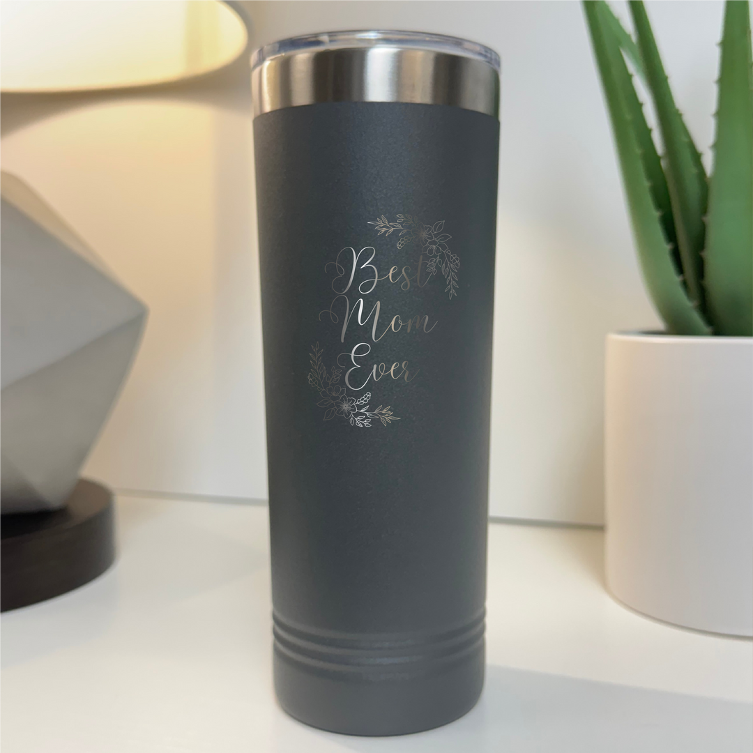 Best Mom Ever Laser Etched Tumbler