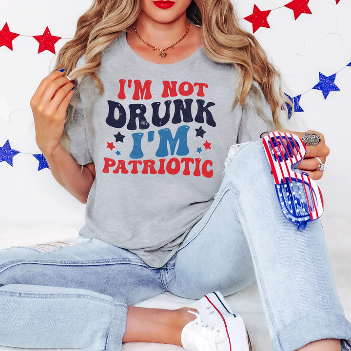 I'm Not Drunk I'm Patriotic Tees