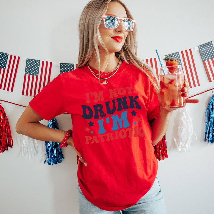 I'm Not Drunk I'm Patriotic Tees