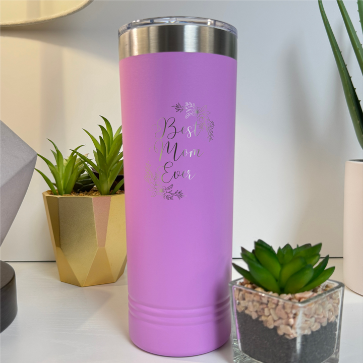 Best Mom Ever Laser Etched Tumbler