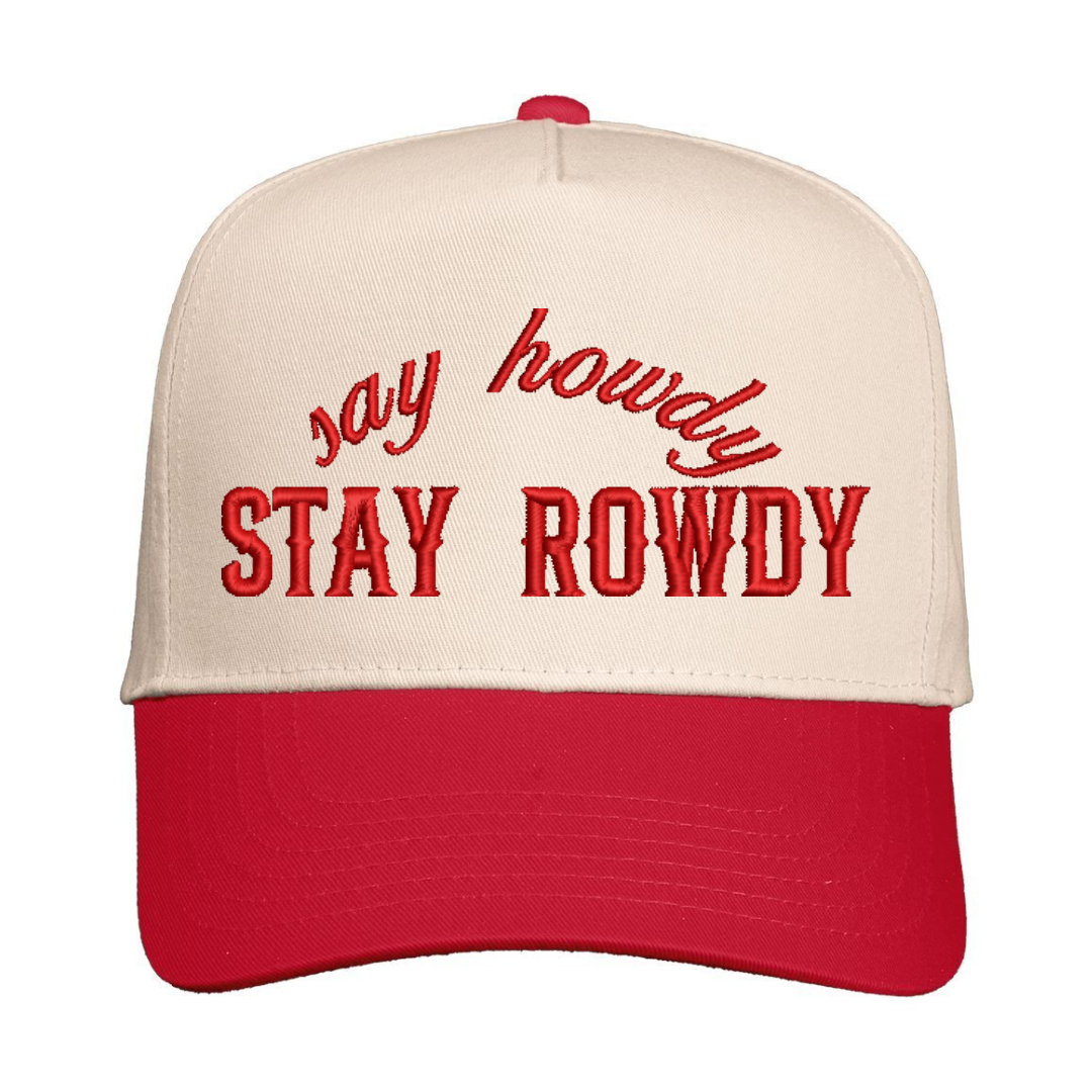 Say Howdy Stay Rowdy Snapback Hat