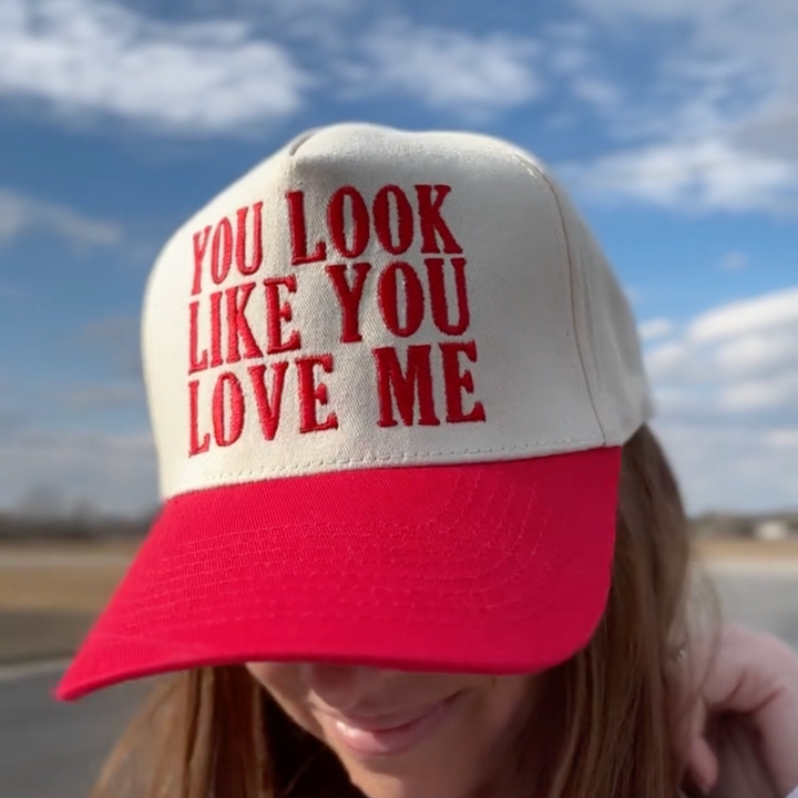 You Look Like You Love Me Snapback Hat