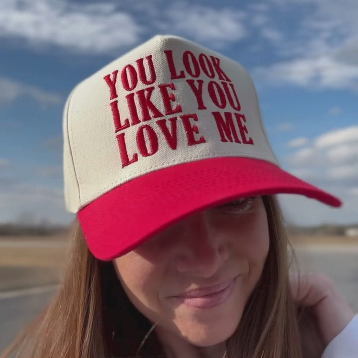 You Look Like You Love Me Snapback Hat